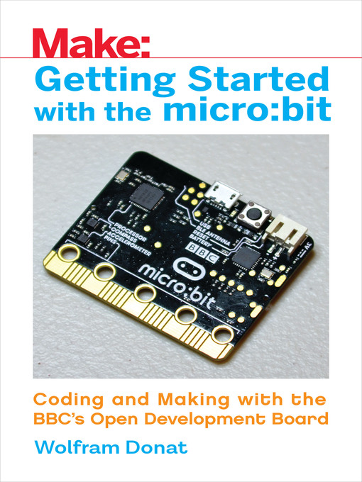 Title details for Getting Started with the micro:bit by Wolfram Donat - Available